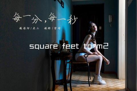 square feet to m2